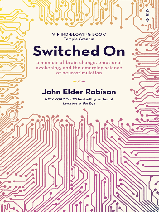 Title details for Switched On by John Elder Robison - Available
